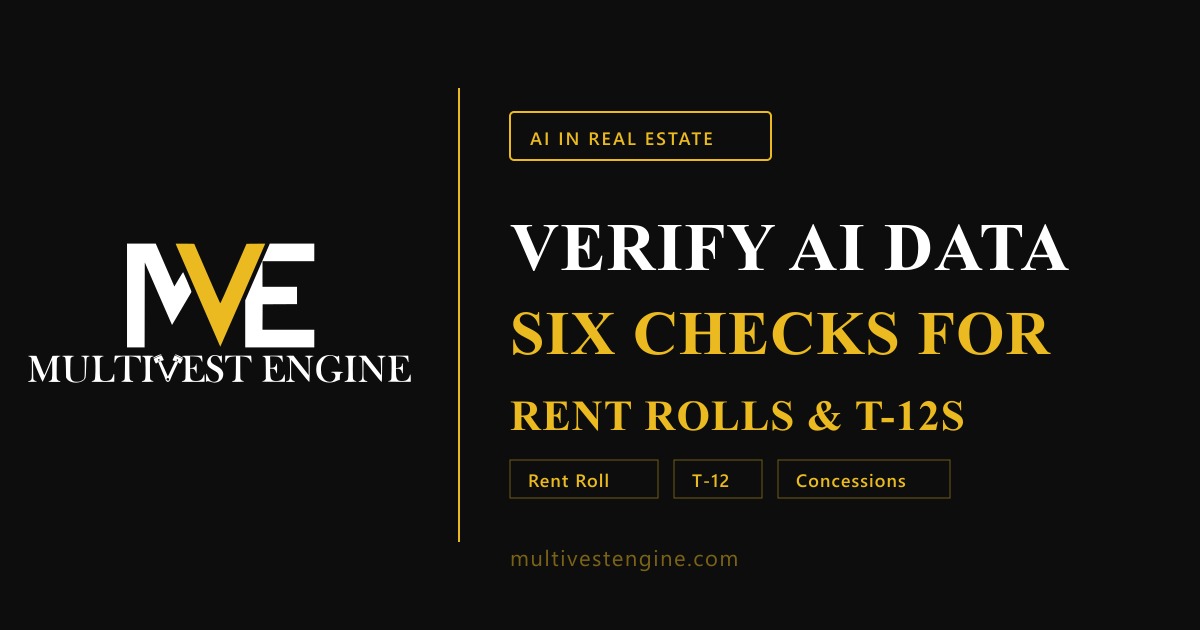 How to Verify an AI-Parsed Rent Roll and T-12 Before You Underwrite: 6 Checks When 15.4% of Units Carry Concessions - MultiVest Engine